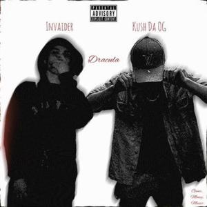 Dracula (feat. Kush Da OG) [Explicit]