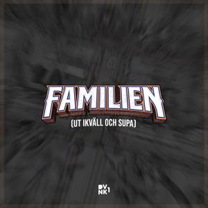 UT IKVÄLL OCH SUPA (FAMILIEN 2021) [Explicit]