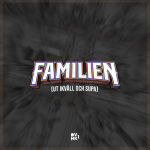 UT IKVÄLL OCH SUPA(FAMILIEN 2021) (Explicit)