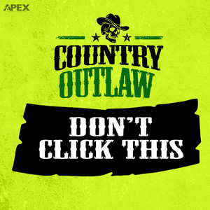 Don't Click This (Country Hip Hop)