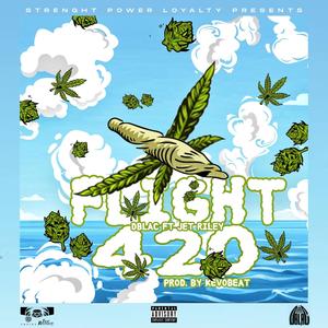 Flight 420(feat. jet Riley) (Explicit)