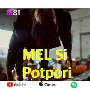 Mel Si & Oy Kibare (potpori)