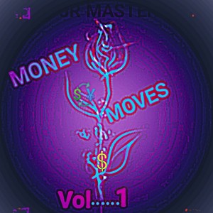 MONEY MOVES. Vol, 1