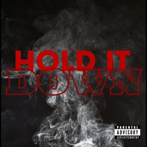 Hold It Down (Explicit)