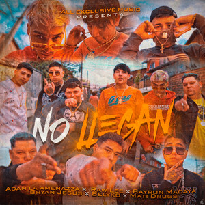 No Llegan (Explicit)