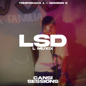 LSD (Cansi Sessions #5) [Explicit]