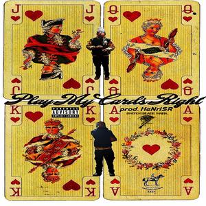 PlayMyCardsRight (feat. HeNrI$R) [Explicit]