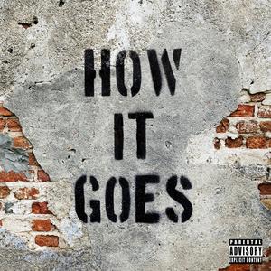 How It Goes (Explicit)