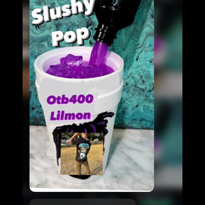 Slushy Pop (Explicit)