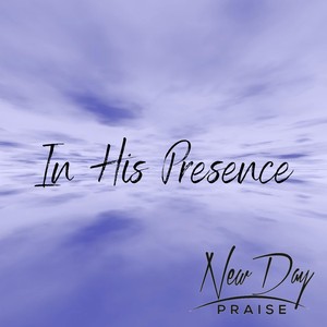 In His Presence