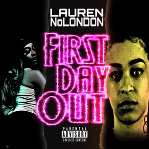 First Day Out (SNITCH *****) (Explicit)