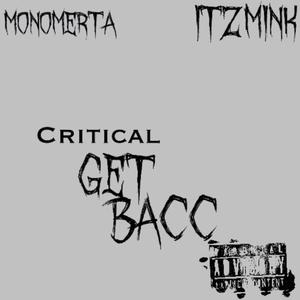 Critical Get Bacc (feat. itzmink) [Explicit]