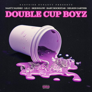 Double Cup Boyz (Explicit)