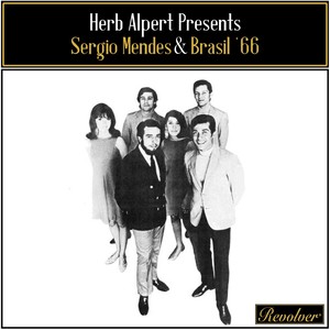 Herb Alpert Presents Sergio Mendes & Brasil '66