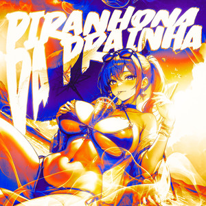 PIRANHONA DA PRAINHA (SUPER SLOWED) (Explicit)