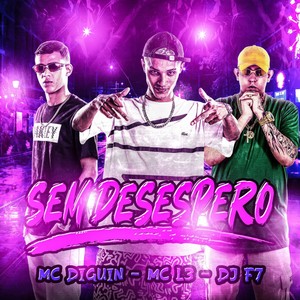 Sem Desespero (Explicit)