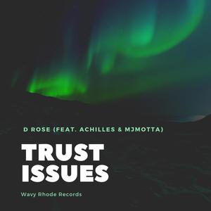 Trust Issues (feat. Achilles & Mjmotta) (Explicit)