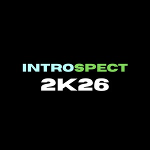 IntroSpect 2k26