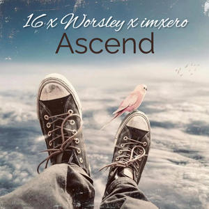 Ascend (feat. Worsley & imxero) (Explicit)