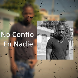 No Confío En Nadie