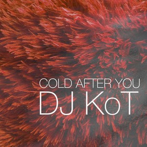 Cold After You