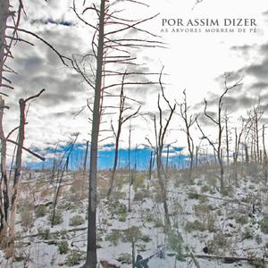 As Árvores Morrem de Pé