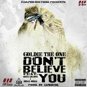 Don't Believe You(feat. Skitz Colione & Douja Douja) (Explicit)