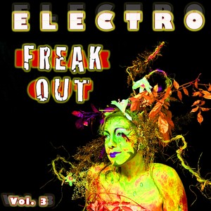 Electro Freak Out, Vol. 3