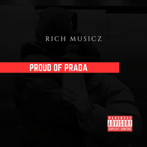 Proud Of Prada (Explicit)