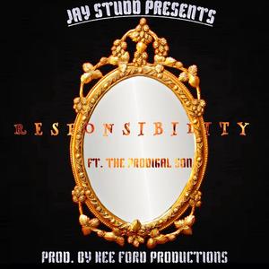 Responsibility (feat. The Prodigal Son)