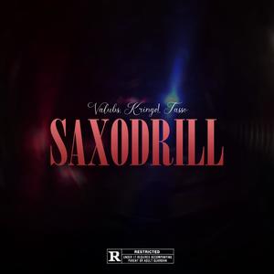 SAXODRILL (feat. Tasso & Kringe!) [Explicit]