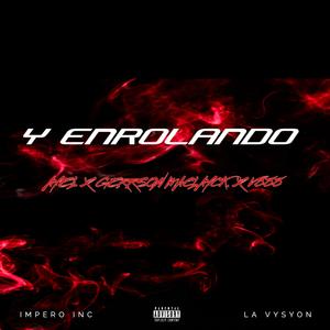 Y EnRoLaNdO (feat. AYEL & V888) (IMPERIO INC LA VISION)