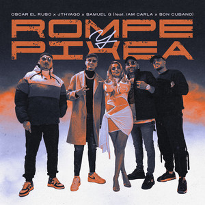 Rompe y Pixea (feat. Iam Carla, Son Cubano)