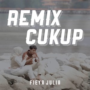 Cukup (DJ Remix)