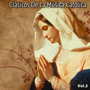 Clásicos de la Música Católica, Vol. 3