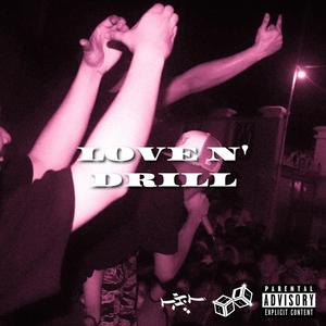 LOVE N' DRILL (feat. Tipas Hood Triad) [Explicit]