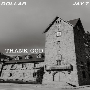 Thank God (feat. Jay T)