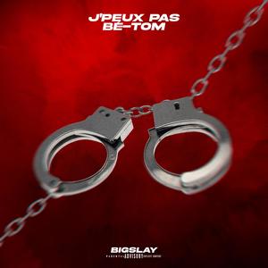 J'peux pas ber-tom (Explicit)