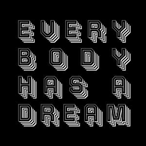 Everybody has a dream
