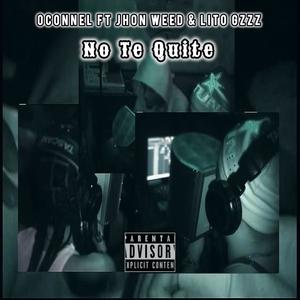 No te quite (feat. Jhon Weed & Lito Gzz)