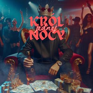 Król jednej nocy (with JDK x SuhyEnkate) (Explicit)
