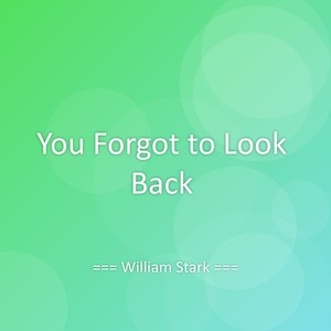 You Forgot to Look Back