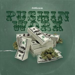 Pushin Work (Explicit)