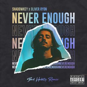 Never Enough (Explicit)