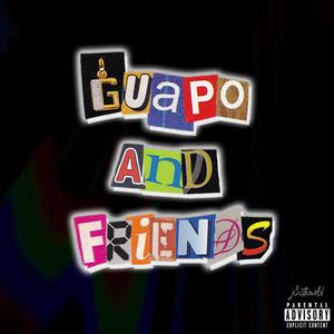 guapo & friends (Explicit)