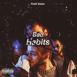 Bad Habits (Explicit)