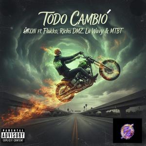 TODO CAMBIÓ (feat. Flakko, Richs DMZ, La Wavy & MTBT) (Explicit)