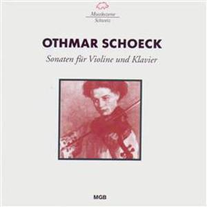 Othmar Schoeck: Sonatten für Violine und Klavier