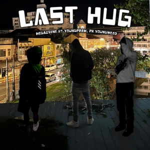 Last Hug (feat. Youngpraw & PK Youngweed)