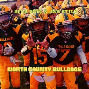 North County Bulldogs (feat. Jay Stilo) [Explicit]